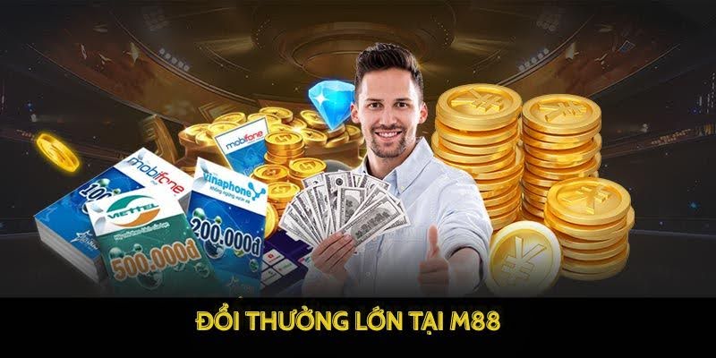 M88 - Chơi Game M 88 Đỉnh Cao – Link M88 Trang Chủ Uy Tín 2025 19 Đổi thưởng lớn tại M88