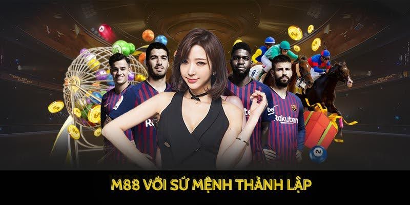 M88 - Chơi Game M 88 Đỉnh Cao – Link M88 Trang Chủ Uy Tín 2025 16 M88 với sứ mệnh thành lập