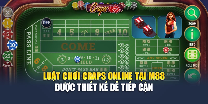 Luật chơi Craps online tại M88 được thiết kế dễ tiếp cận