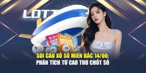 Soi Cầu Xổ Số Miền Bắc 14/06: Phân Tích Từ Cao Thủ Chốt Số
