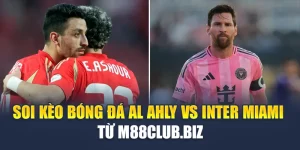 Soi Kèo Bóng Đá Al Ahly Vs Inter Miami - Từ digialm.in.net