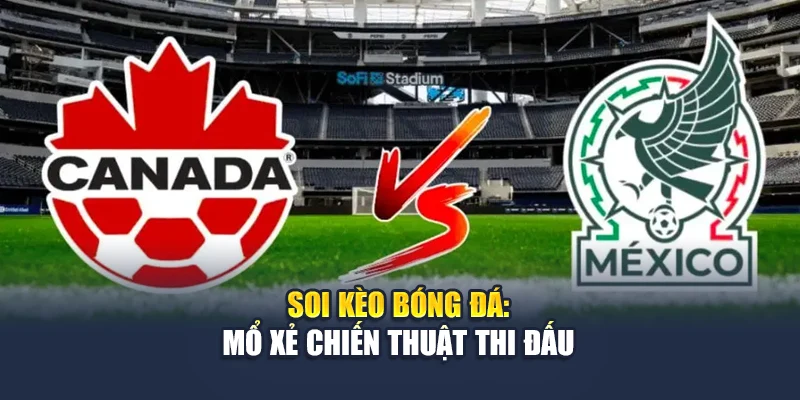 Soi kèo bóng đá: mổ xẻ chiến thuật thi đấu